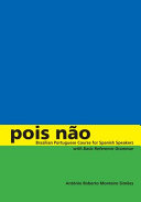 Pois não : Brazilian Portuguese course for Spanish speakers, with basic reference grammar /