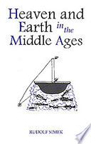 Heaven and earth in the Middle Ages : the physical world before Columbus /