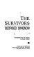 The survivors /