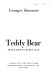 Teddy bear /