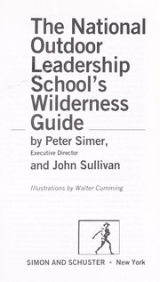 The national outdoor leadership school's wilderness guide /