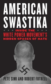 American swastika : inside the white power movement's hidden spaces of hate /