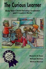 The curious learner : help your child develop academic and creative skills /