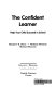 The confident learner : help your child succeed in school /