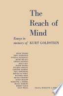 The reach of mind : essays in memory of Kurt Goldstein.