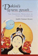 Dakini's warm breath : the feminine principle in Tibetan Buddhism /