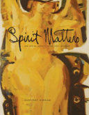 Spirit matters : Ron (Gyo-Zo) Spickett, artist, poet, lay-priest /