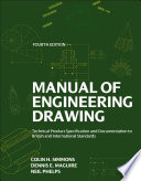 Manual of engineering drawing : technical product specification and documentation to British and international standards /
