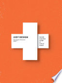 Just design : socially conscious design for critical causes /