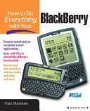 How to do everything with your BlackBerry /