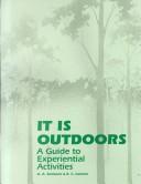 It is outdoors : a guide to experiential activities /