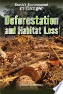 Deforestation and habitat loss /