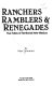 Ranchers, ramblers, and renegades : true tales of territorial New Mexico /