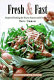 Fresh & fast : inspired cooking for every season and every day /