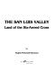 The San Luis Valley : land of the six-armed cross /