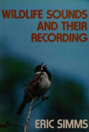 Wildlife sounds and their recording /
