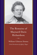 The remains of Maynard Davis Richardson : with a memoir of his life by his friends /