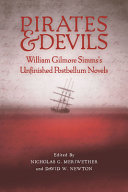 Pirates & devils : William Gilmore Simms's unfinished postbellum novels /