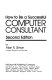 How to be a successful computer consultant /