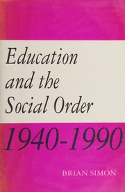 Education and the social order, 1940-1990 /