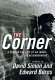 The corner : a year in the life of an inner-city neighborhood /