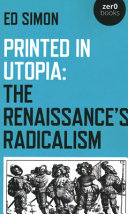 Printed in utopia : the renaissance's radicalism /