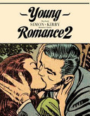 Young romance 2 : the best of Simon & Kirby romance comics /