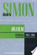 John Simon on film : criticism, 1982-2001 /
