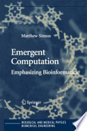 Emergent computation : emphasizing bioinformatics /