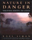 Nature in danger : threatened habitats and species /