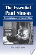 The essential Paul Simon : timeless lessons for today's politics /