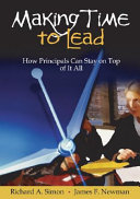 Making time to lead : how principals can stay on top of it all /
