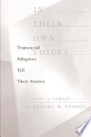 In their own voices : transracial adoptees tell their stories /