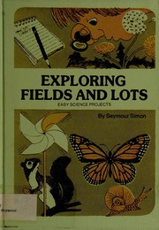 Exploring fields and lots : easy science projects /