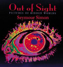 Out of sight : pictures of hidden worlds /