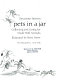 Pets in a jar ; collecting and caring for small wild animals /