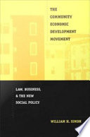 The community economic development movement : law, business, and the new social policy /