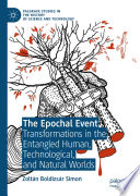 The Epochal Event : Transformations in the Entangled Human, Technological, and Natural Worlds /