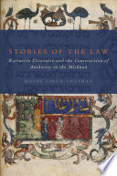 Stories of the law : narrative discourse and the construction of authority in the Mishnah /