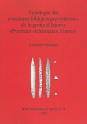 Typologie des armatures lithiques gravettiennes de la grotte d'Istruritz (Pyrénées-Atlantiques, France) /