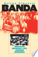 Banda : Mexican musical life across borders /