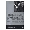 Iraq-primus inter pariahs : a crisis chronology, 1997-98 /