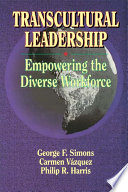 Transcultural leadership : empowering the diverse workforce /