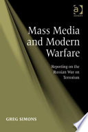 Mass media and modern warfare : reporting on the Russian war on terrorism /