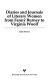 Diaries and journals of literary women from Fanny Burney to Virginia Woolf /