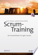 Scrum-Training Der Praxisleitfaden für Agile Coaches.