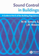 Sound control in buildings : a guide to Part E of the Building Regulations /