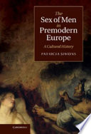 The sex of men in premodern Europe : a cultural history /