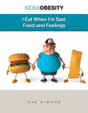 I eat when I'm sad : food and feelings /