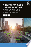 Driverless cars, urban parking and land use : no parking, fine! /